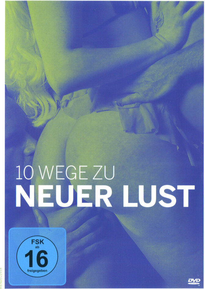 10 Wege zu neuer Lust