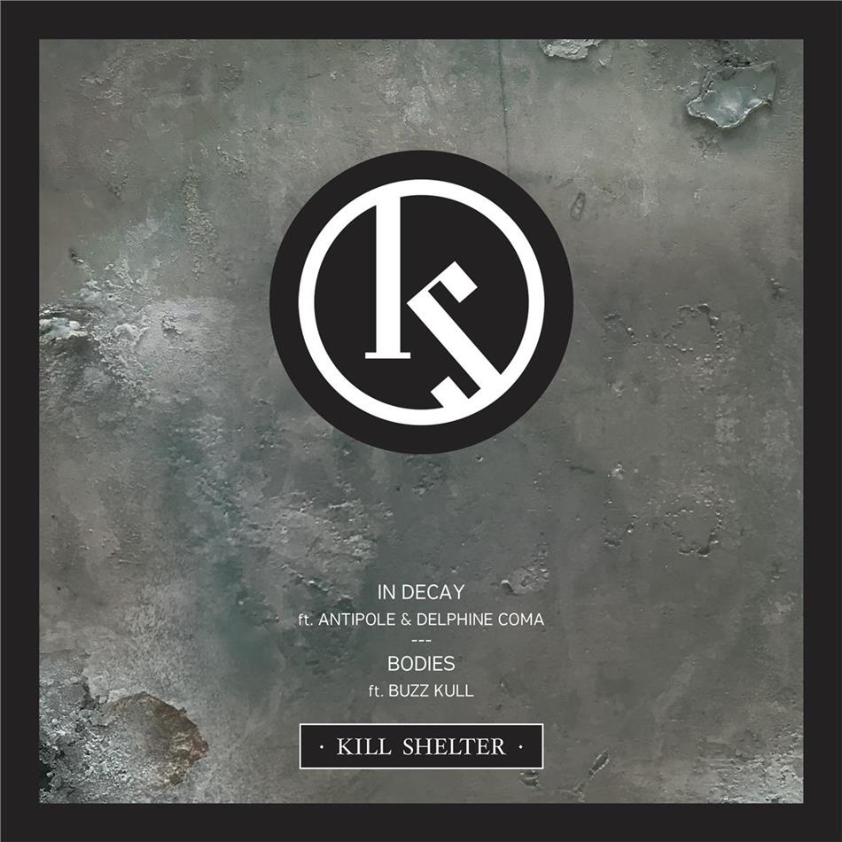 Kill Shelter - In Decay 7" Single