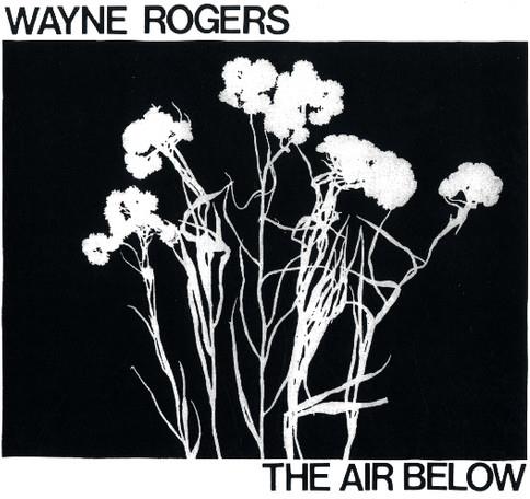 Wayne Rogers - Air Below LP