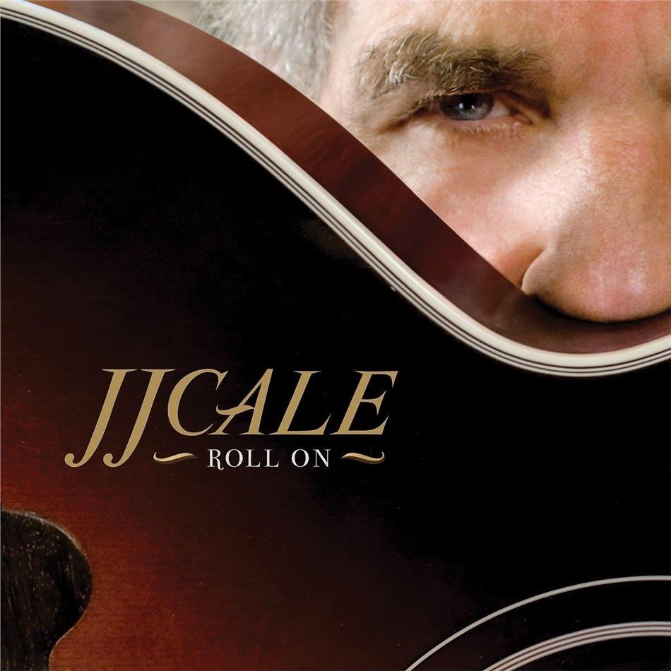 J.J. Cale - Roll On 2019 Reissue