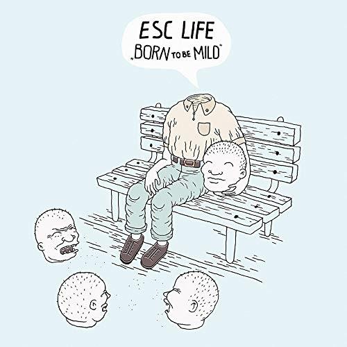 Esc Life - Born To Be Mild LP