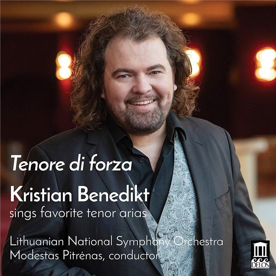 Kristian Benedikt - Tenore Di Forza - Favorite Tenor Arias