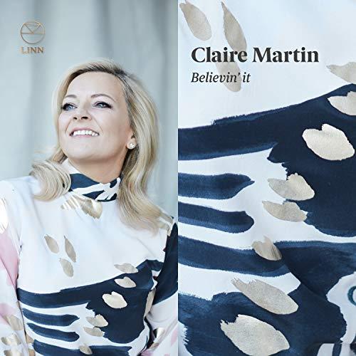 Claire Martin - Believin It