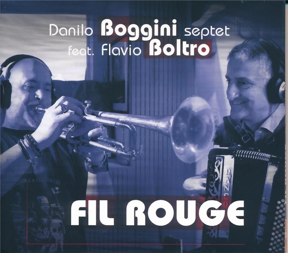 Danilo Boggini feat. Flavio Boltro - Fil Rouge