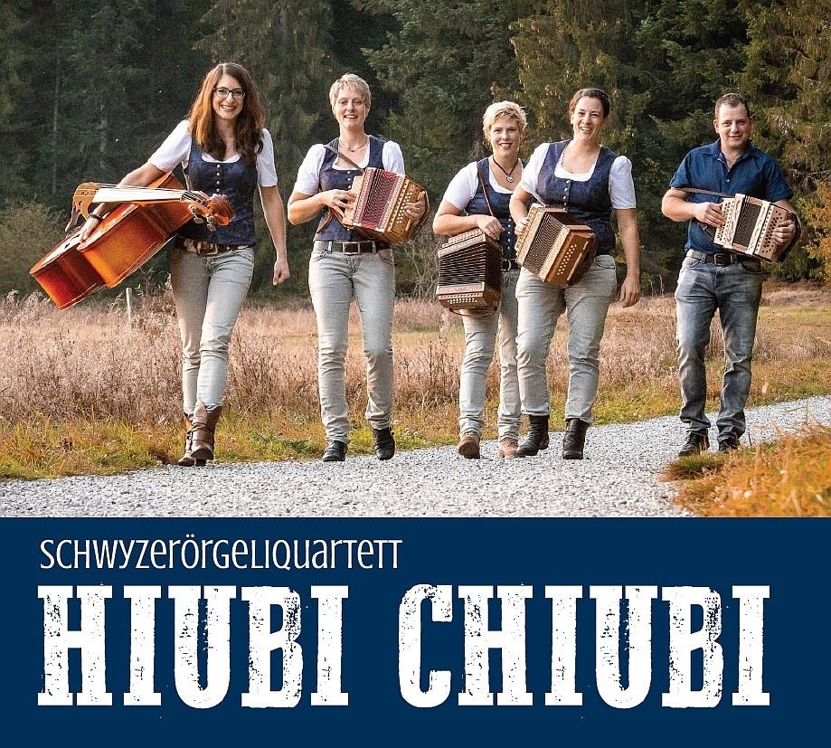 Schwyzerörgeliquartett Hiubi Chiubi - Hiubi Chiubi