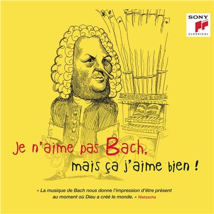 Johann Sebastian Bach (1685-1750) - Je n'aime pas Bach, mais &ccedil;a j'aime bien !