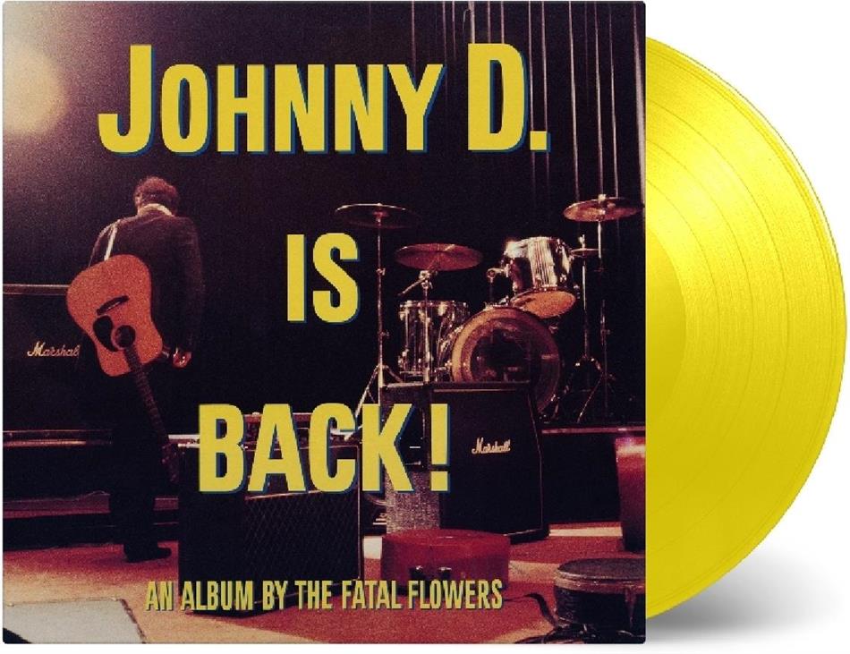 Fatal Flowers - Johnny D Is Back 2019 Reissue, Music On Vinyl, LP