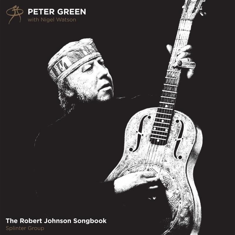 Peter Green & Nigel Watson - Robert Johnson Songbook 2019 Reissue, Madfish