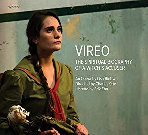 Deborah Voigt, Jennifer Koh, Vijay Gupta & Luisa Bielawa - Vireo: The Spiritual Biography Of A Witch's Accuser 2 CD
