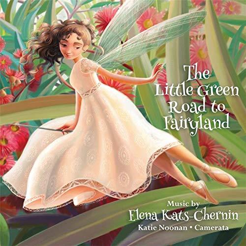 Katie Noonan, Elena Kats-Chernin (*1957) & Queensland Symphony Orchestra - Little Green Road To Fairyland