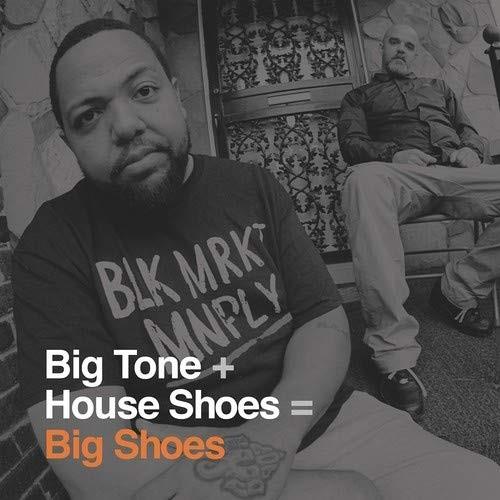 Big Tone & House Shoes - Big Shoes