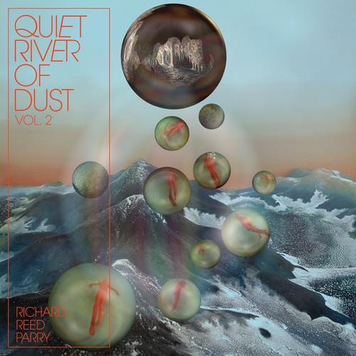 Richard Reed Parry - Quiet River Of Dust 2 White Vinyl, LP