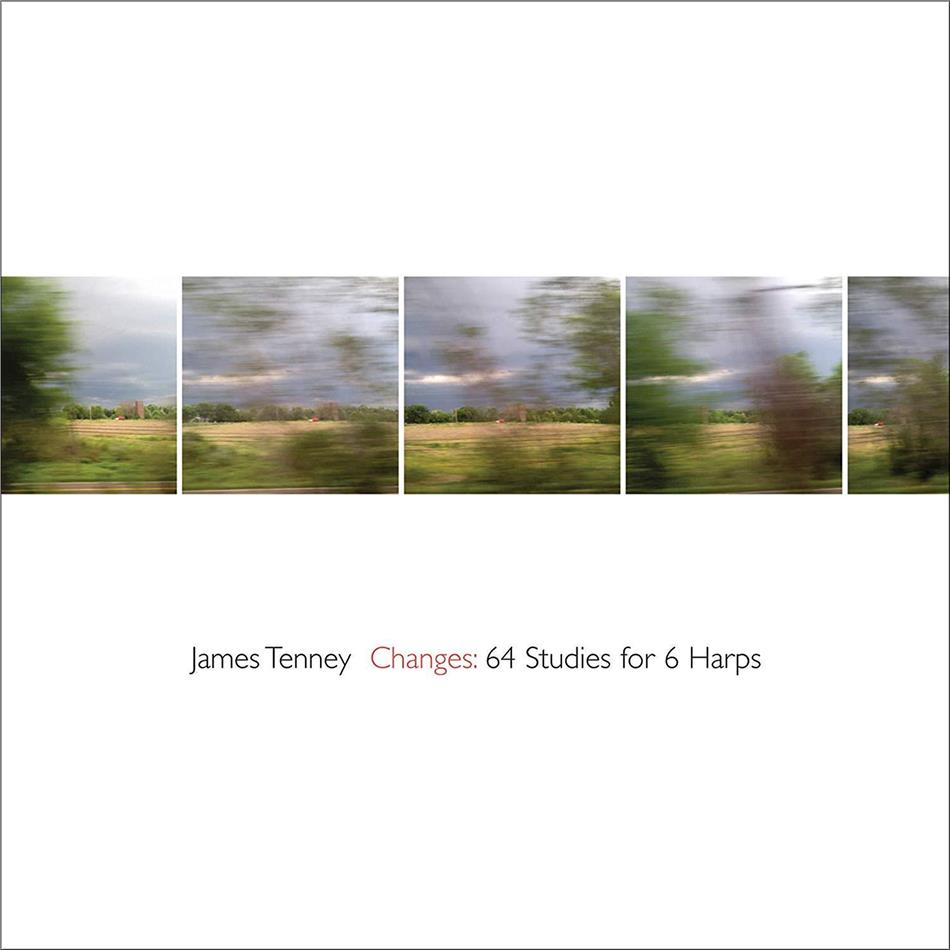 James Tenney - Changes: 64 Studies For 6 Harps