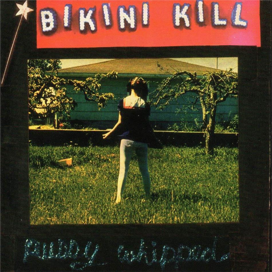 Bikini Kill - Pussy Whipped 2019 Reissue