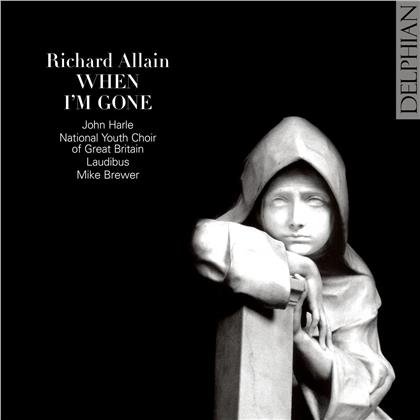 Richard Allain, Mike Brewer, John Harle & National Youth Choir of Great Britain - When I'm Gone