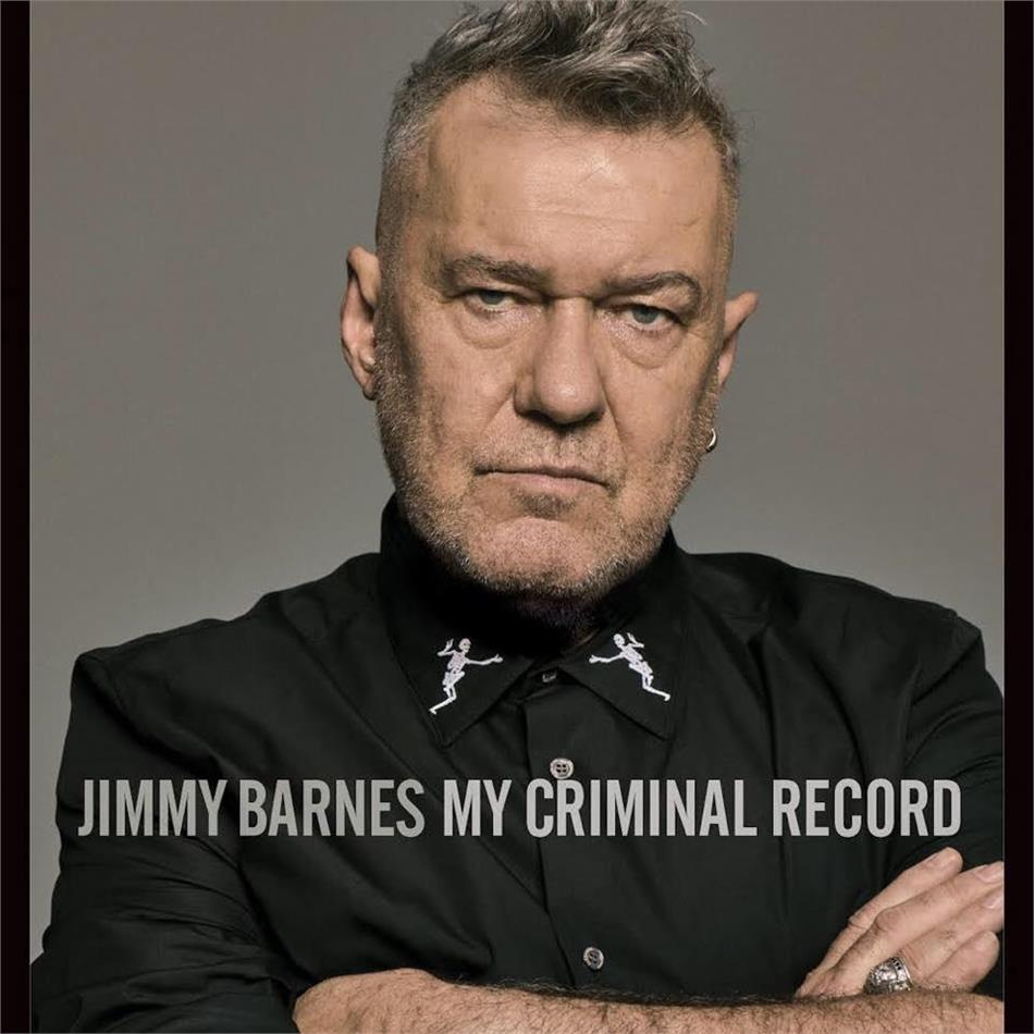 Jimmy Barnes - My Criminal Record Australian Edition