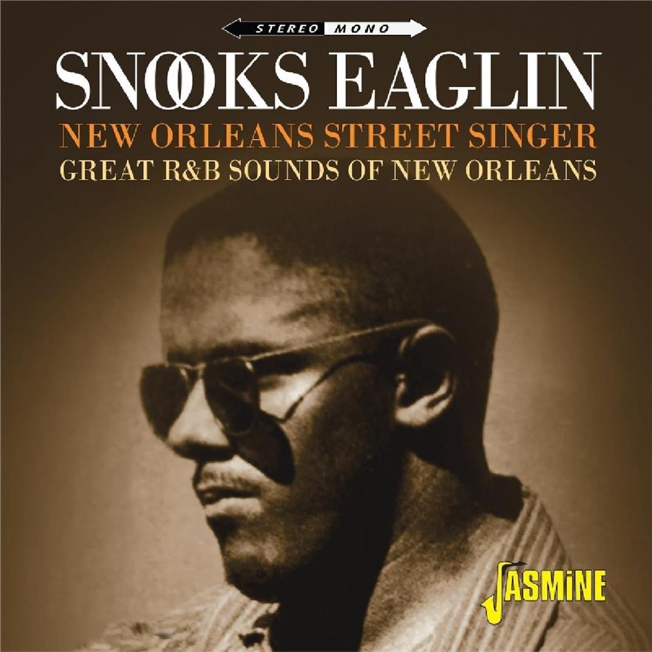 Snooks Eaglin - New Orleans Street Singer - Great R&B Sounds Of New Orleans 2019 Reissue, Jasmine Records, 2 CDs