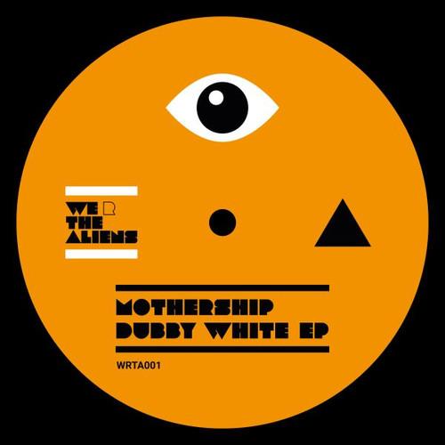 Mothership - Dubby White -Ep- 12" Maxi