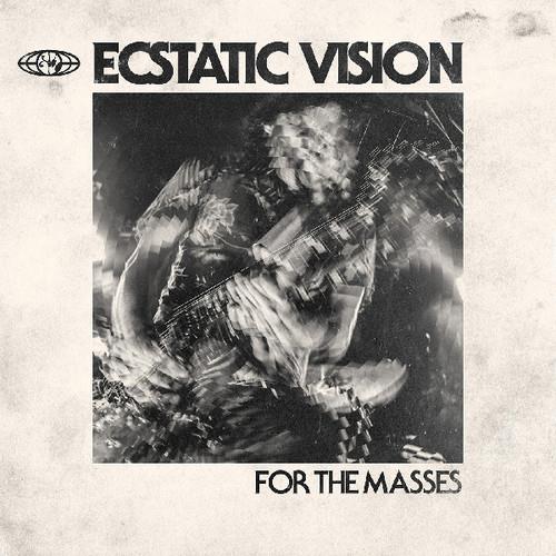 Ecstatic Vision - For The Masses LP