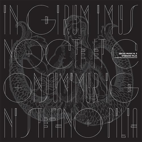 Stefano Pilia - Decay Music 2: In Girum Imus Nocte Consumimur Igni LP