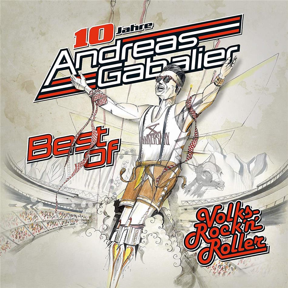 Andreas Gabalier - Best of-10 Jahre Volksrock'N'Roller
