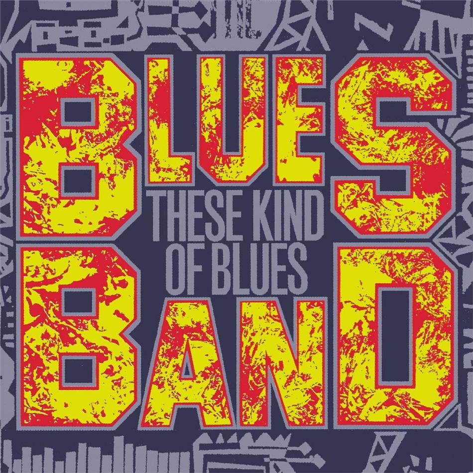The Blues Band - These Kind Of Blues 2019 Reissue