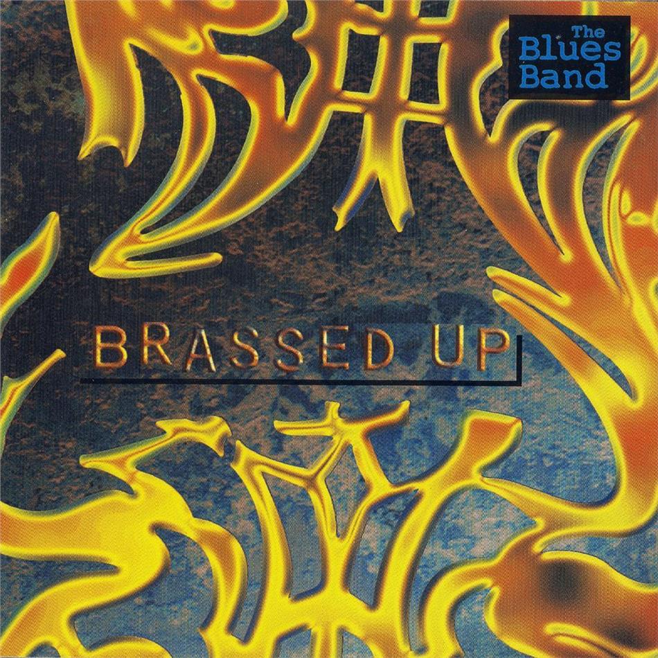 The Blues Band - Brassed Up 2019 Reissue