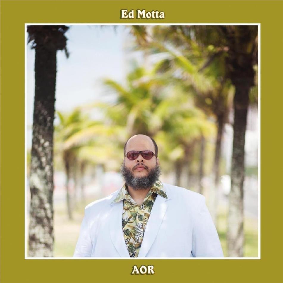 Ed Motta - Aor 2019 Reissue, Gatefold, LP