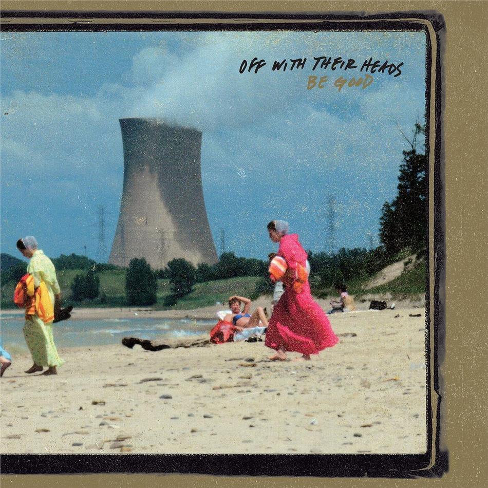 Off With Their Heads - Be Good Digipack