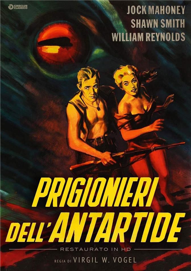 Prigionieri dell'Antartide (1957) Cineclub Fantastico, restaurato in HD, b/w
