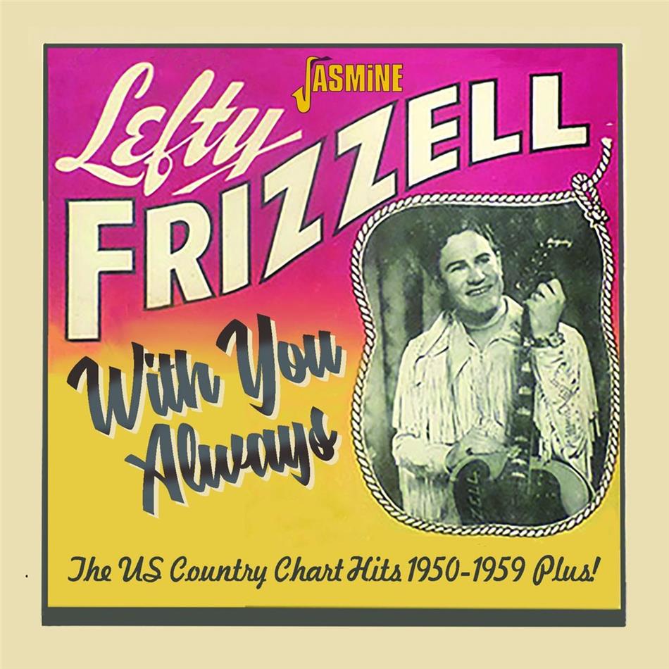Lefty Frizzell - With You Always - The US Country Chart Hits 50-59 10 Bonustracks