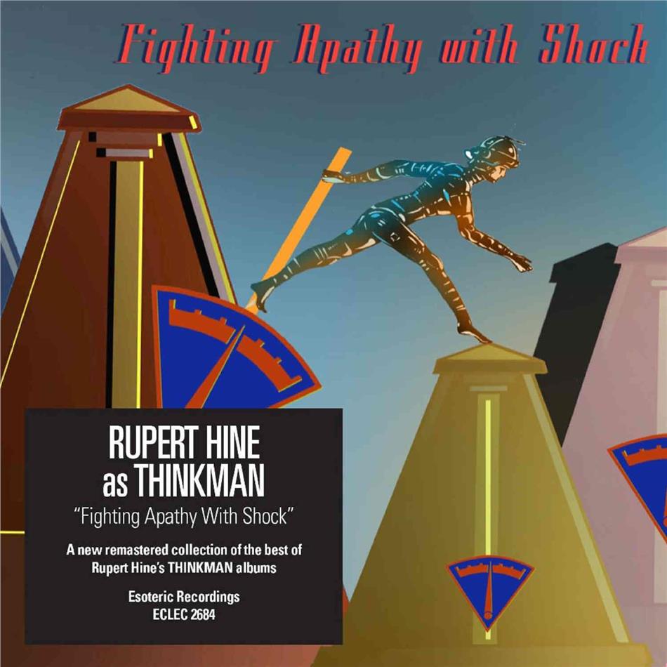 Rupert Hine & Thinkman - Fighting Apathy With Shock - New Remastered Collection of the Best of Thinkman Version Remasterisée