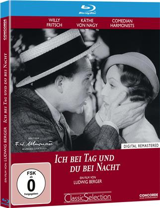 Ich bei Tag und du bei Nacht (1932) (Classic Selection, Remastered)