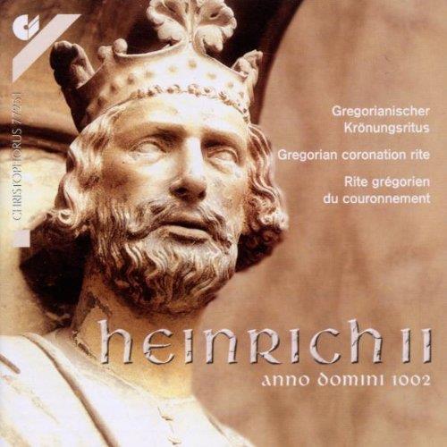 Schola Cantorum & Werner Pees - Heinrich II Anno Domini 1002 - Gregorianischer Krönungsritus