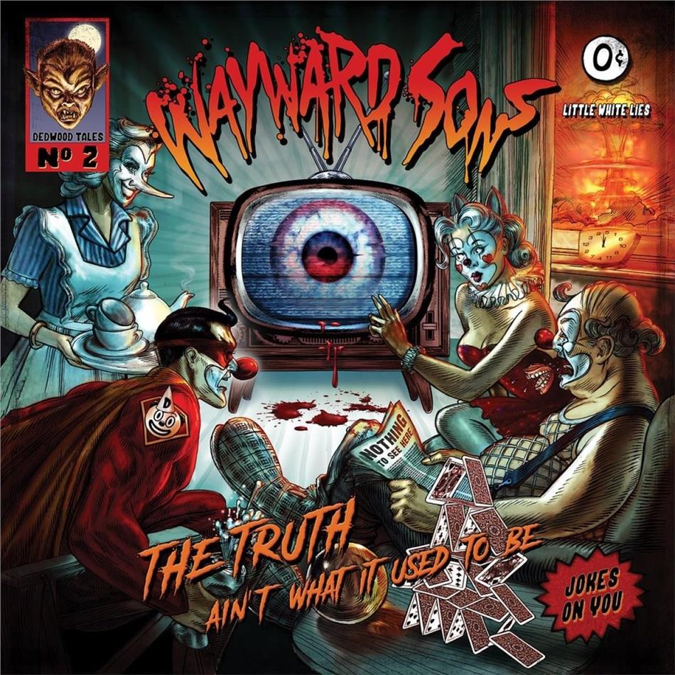 Wayward Sons - The Truth Aint What It Used To Be