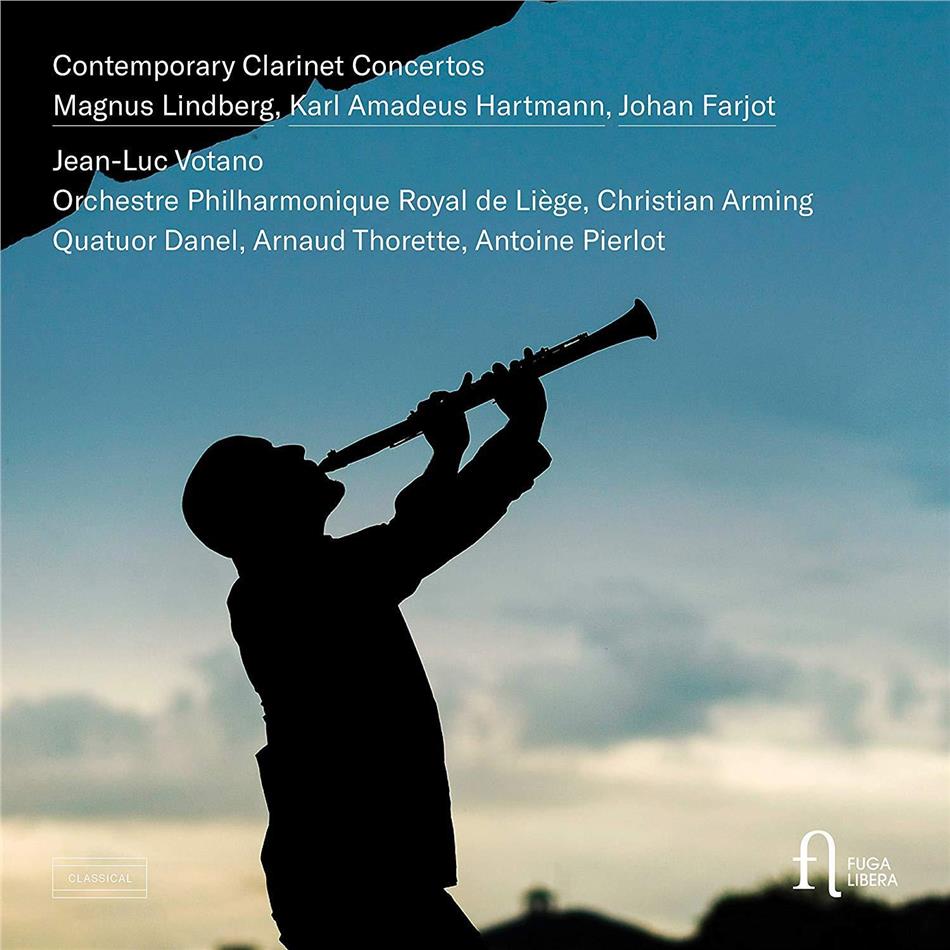 Johan Farjot ((*1975), Arnaud Thorette, Magnus Lindberg (*1958), Karl Amadeus Hartmann (1905-1963), Johan Farjot ((*1975), … - Contemporary Clarinet Concerto