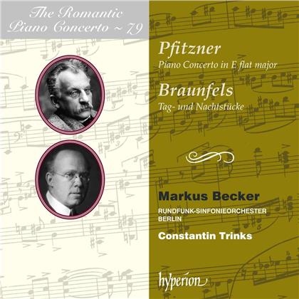 Hans Erich Pfitzner (1869 - 1949), Walter Braunfels (1882 -1954), Constantin Trinks, Markus Becker & Rundfunk-Sinfonieorchester Berlin - Romantic Piano Concerto - 79 - Piano Concerto E flat major, Tag- und Nachtst&uuml;cke