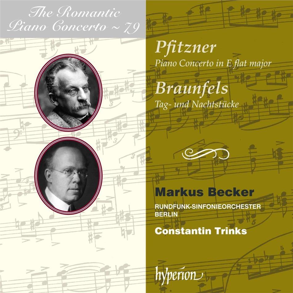 Hans Erich Pfitzner (1869 - 1949), Walter Braunfels (1882 -1954), Constantin Trinks, Markus Becker & Rundfunk-Sinfonieorchester Berlin - Romantic Piano Concerto - 79 - Piano Concerto E flat major, Tag- und Nachtstücke