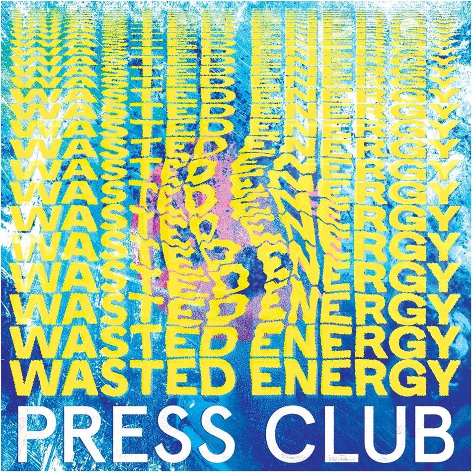 Press Club - Wasted Energy