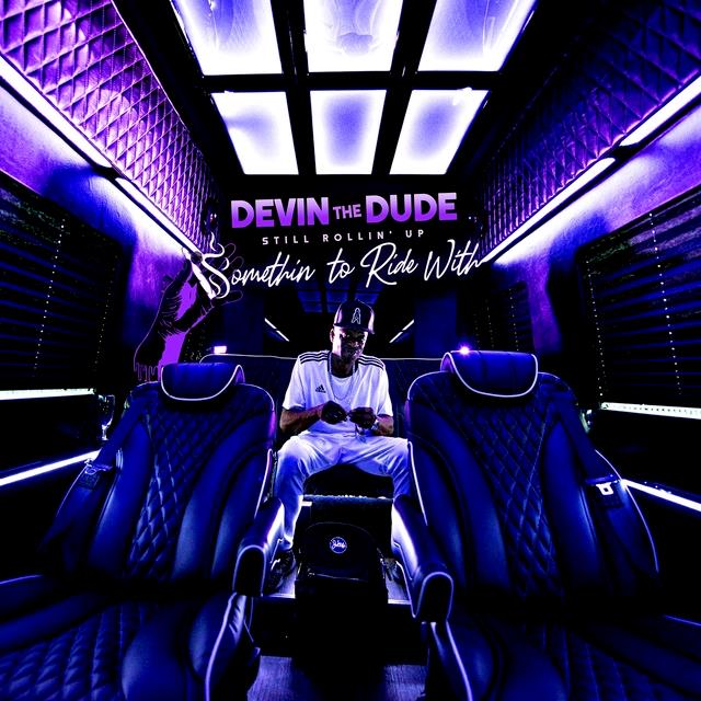 Devin The Dude - Still Rollin Up: Somethin To Ride With Digipack
