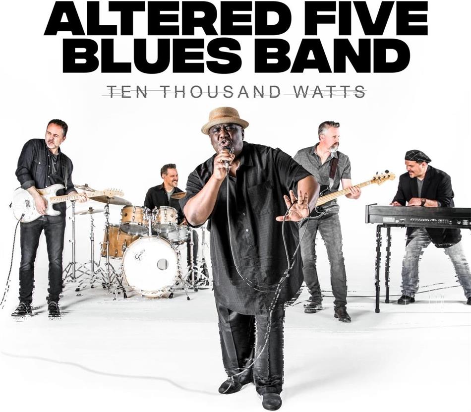 Altered Five Blues Band - Ten ThoUSAnd Watts