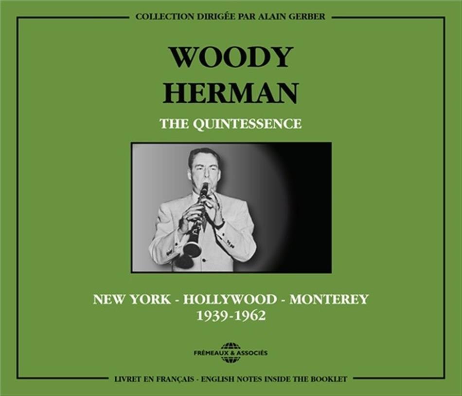 Woody Herman - The Quintessence New York-Hollywood-Monterey 1939/1962