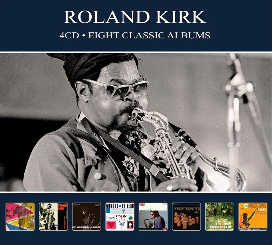 Roland Kirk - Eight Classic Albums 4 CDs