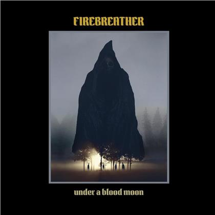 Firebreather - Under A Blood Moon (LP)