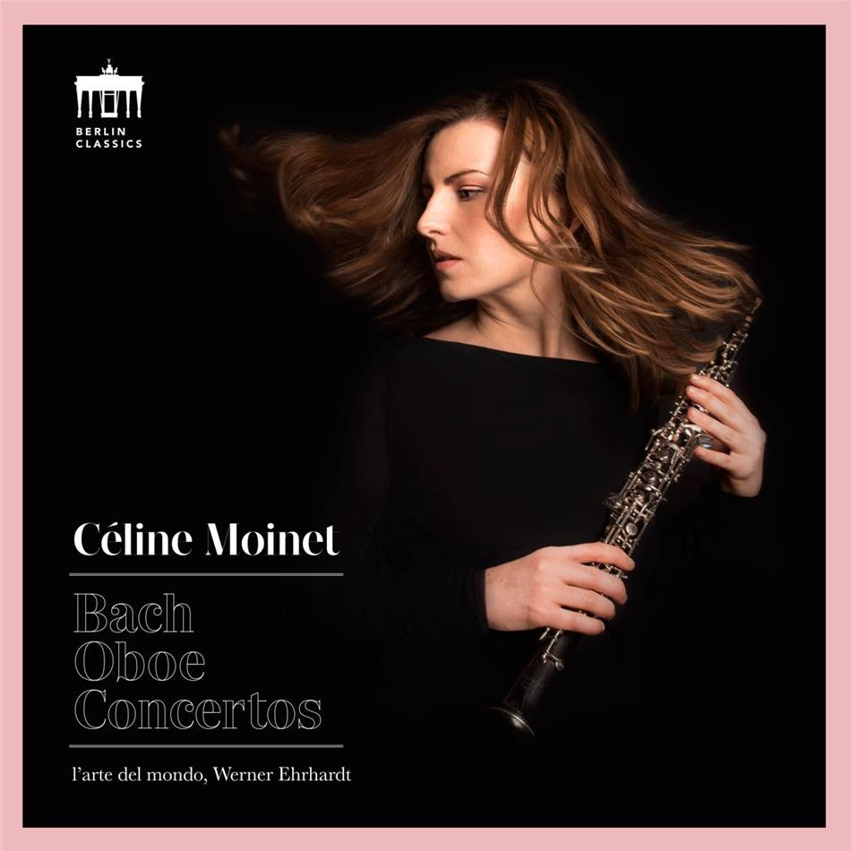 Johann Sebastian Bach (1685-1750), Werner Erhardt, Céline Moinet & L'Arte Del Mondo - Oboe Concertos