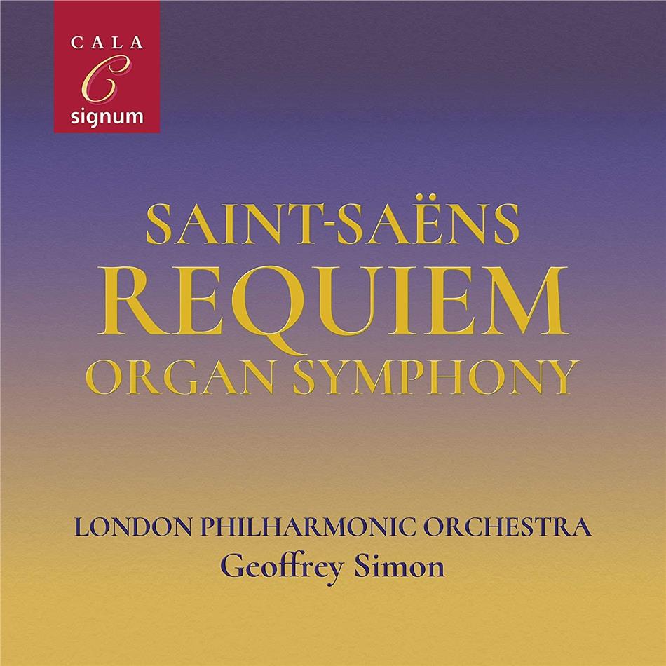 The London Philharmonic Orchestra, Camille Saint-Saëns (1835-1921) & Geoffrey Simon - Requiem / Organ Symphony