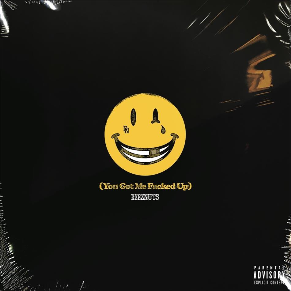 Deez Nuts - You Got Me Fucked Up