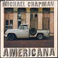 Michael Chapman - Americana 1 & 2 2019 Reissue, 2 CD