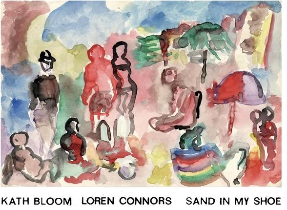 Kath Bloom & Loren Connors - Sand In My Shoe LP