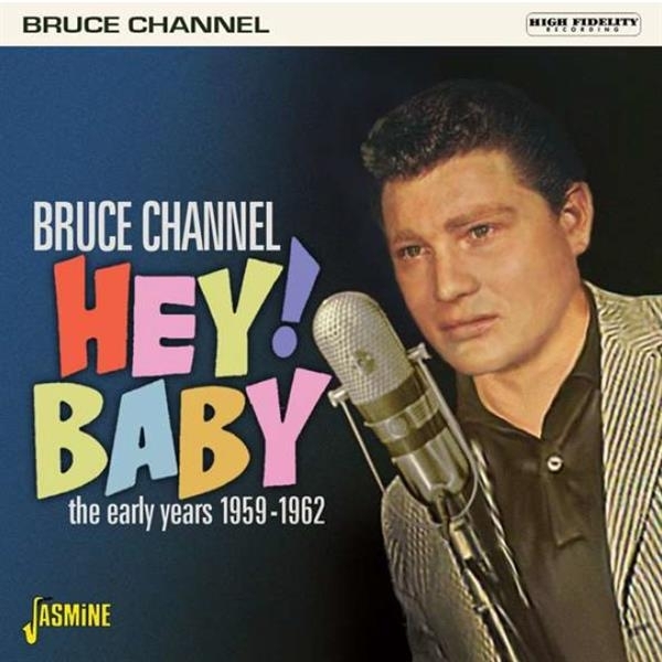 Bruce Channel - Hey, Baby ! 2019 Reissue
